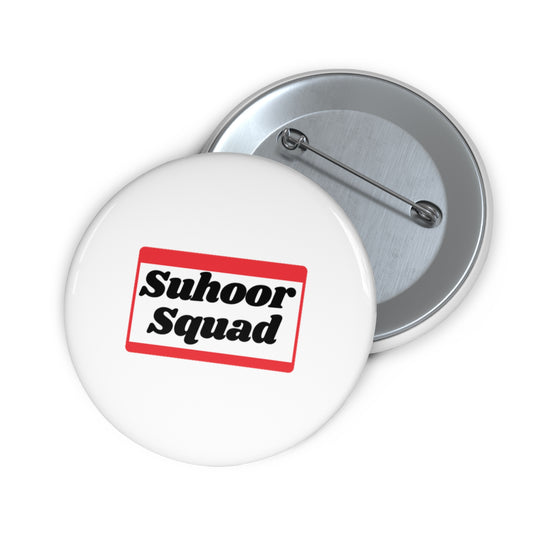 Suhoor Squad Button Pin