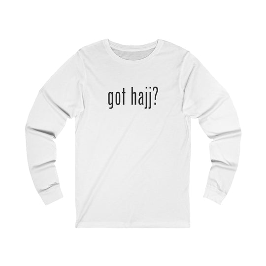 Got Hajj? Unisex Jersey Long Sleeve Tee